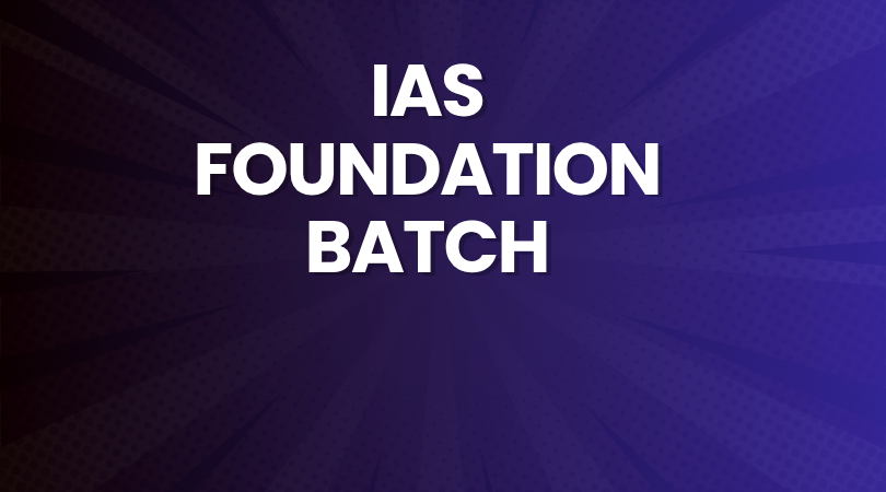 IAS Foundation Batch